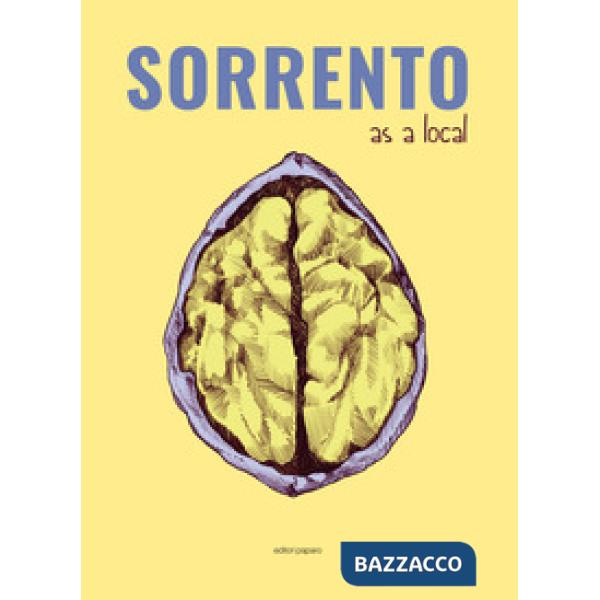 Sorrento as a local. Guida non turistica. Ediz. inglese