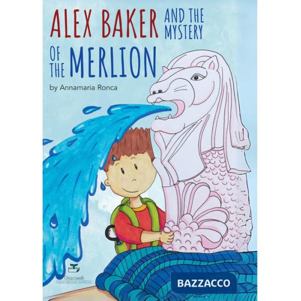 Alex Baker and the Mystery of the Merlion