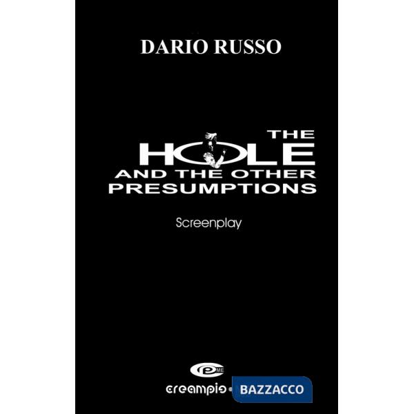 Hole and the other presumptions. Nuova ediz. (The)