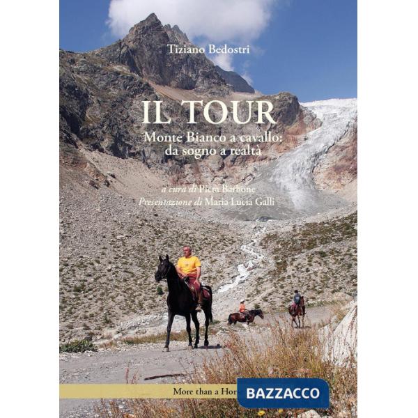 Tour. Monte Bianco a cavallo: da sogno a realtà (Il)