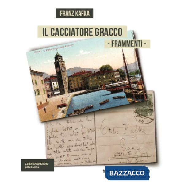 Cacciatore Gracco. Frammenti. Testo tedesco a fronte (Il)