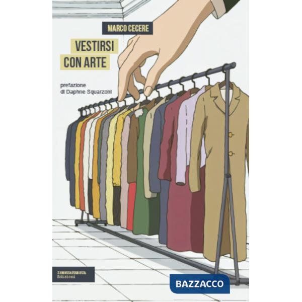 Vestirsi con arte. Ediz. integrale