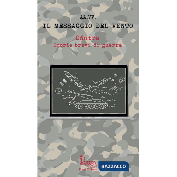 Cóntra. Storie brevi di guerra. Vol. 1: Il messaggio del vento