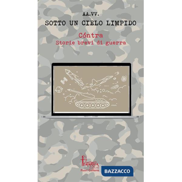 Cóntra. Storie brevi di guerra. Vol. 2: Sotto un cielo limpido