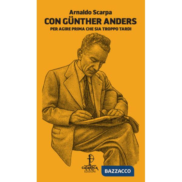 Con GÃ?nther Anders. Per agire prima che sia troppo tardi