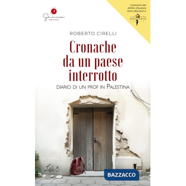 Cronache da un paese interrotto. Diario di un prof in Palestina