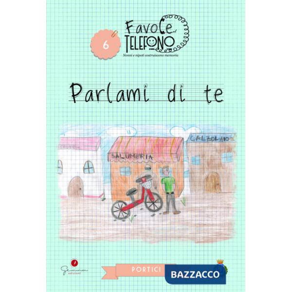 Parlami di te. Favole al telefono. Vol. 6