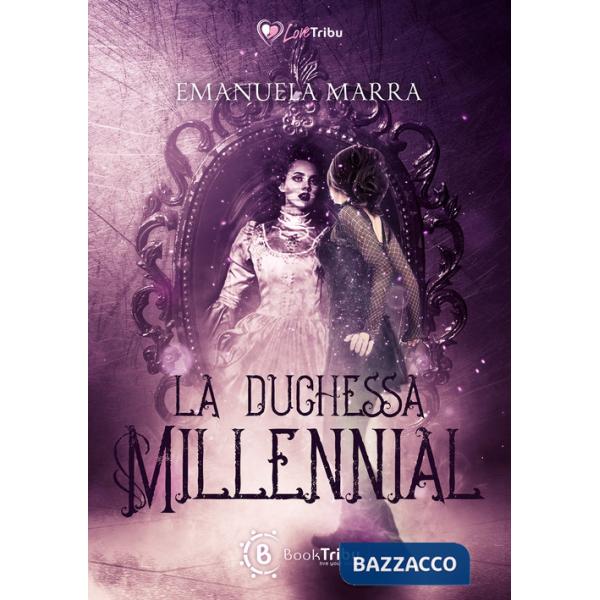 Duchessa Millennial (La)