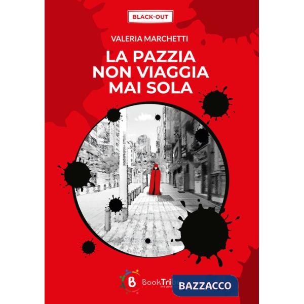 Pazzia non viaggia mai sola (La)
