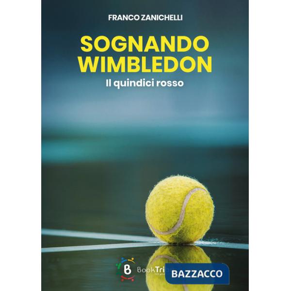 Sognando Wimbledon. Il quindici rosso