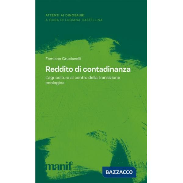Reddito di contadinanza. L'agricoltura al centro della transizione ecologica