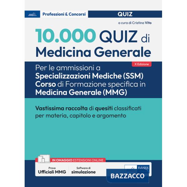 10.000 quiz di Medicina generale. Per le ammissioni a Specializzazioni mediche (SSM) Corso di Formazione specifica in Medicina g