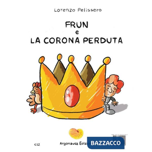 Frun e la corona perduta. Ediz. per la scuola