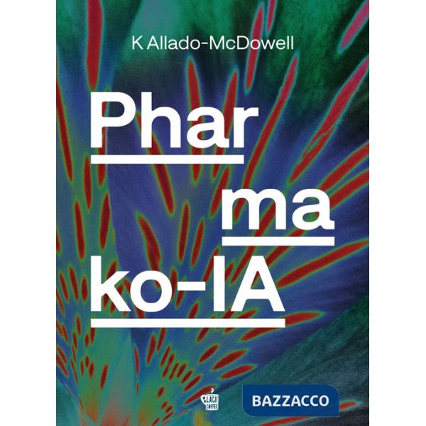 Pharmako-IA. Ediz. italiana