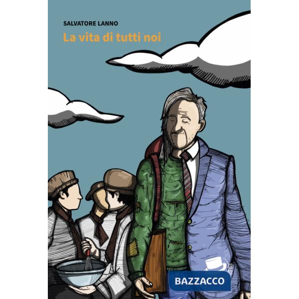 Vita di tutti noi (La)