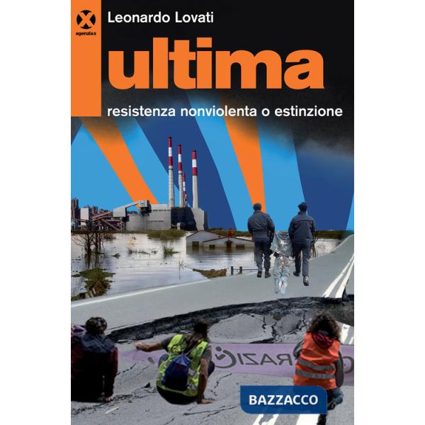 Ultima. Resistenza nonviolenta o estinzione