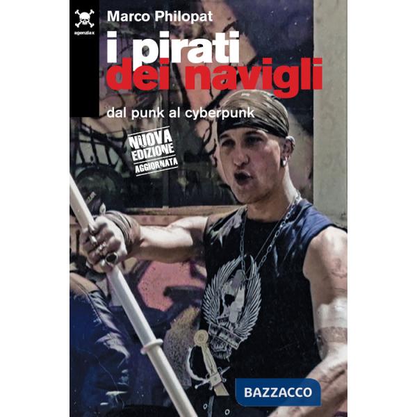 Pirati dei navigli. Dal punk al cyberpunk (I)