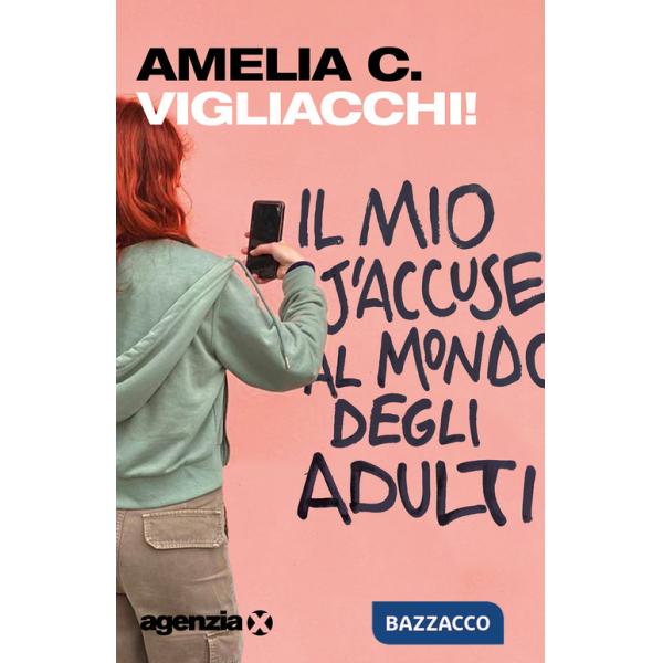Vigliacchi! Il mio j'accuse al mondo degli adulti