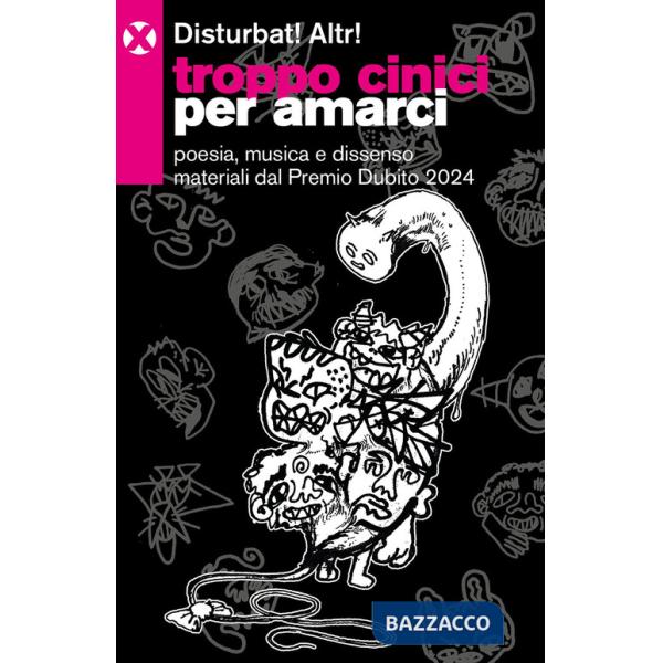 Troppo cinici per amarci. Poesia, musica e dissenso materiali dal Premio Dubito 2024