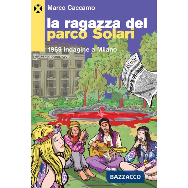 Ragazza del parco Solari. 1969 indagine a Milano (La)