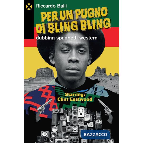 Per un pugno di bling bling. Dubbing spaghetti western