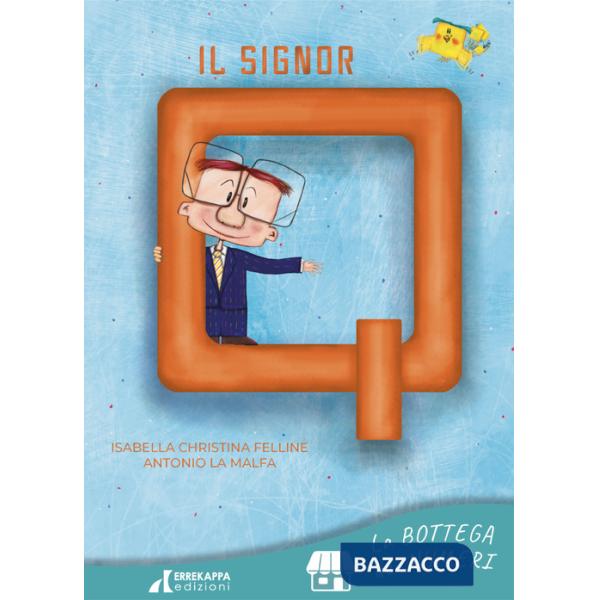 Signor Q (Il)