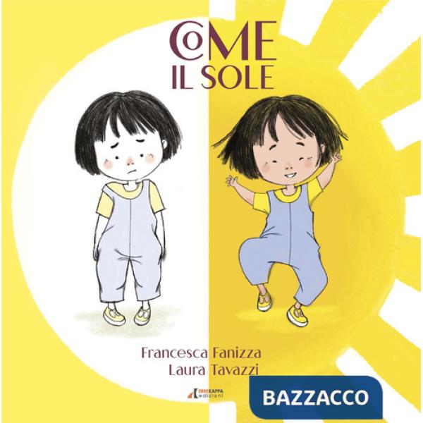 Come il sole. Stampato maiuscolo. Ediz. a colori