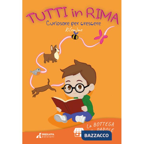 Tutti in rima. Curiosare per crescere. Ediz. multilingue
