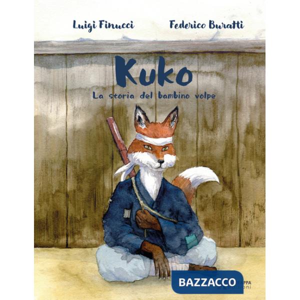 Kuko. La storia del bambino volpe