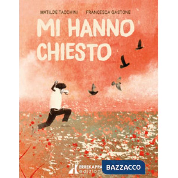 Mi hanno chiesto. Ediz. a colori