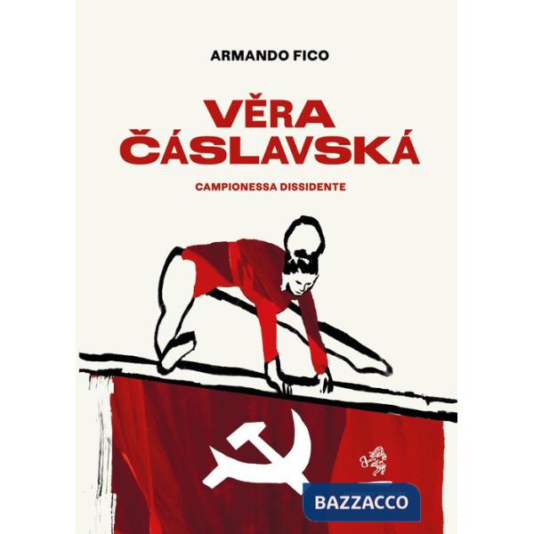 Vera Cáslavská. Campionessa dissidente