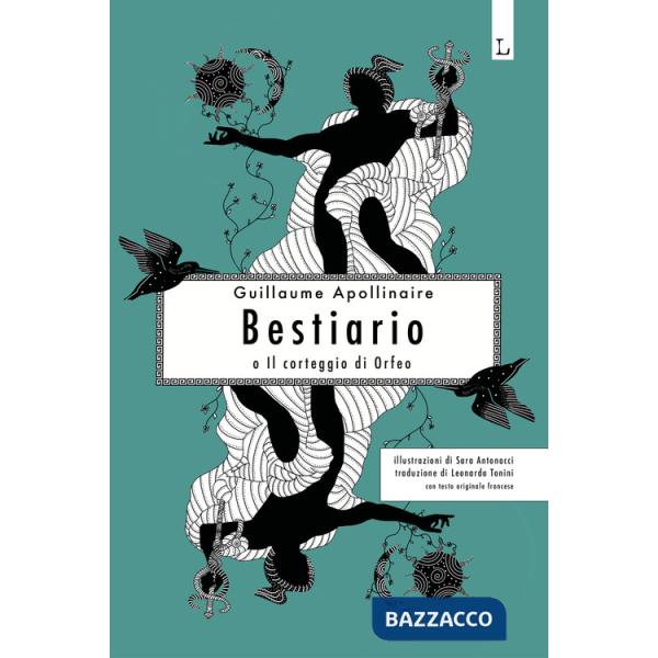 Bestiario. Il corteggio di Orfeo. Ediz. illustrata
