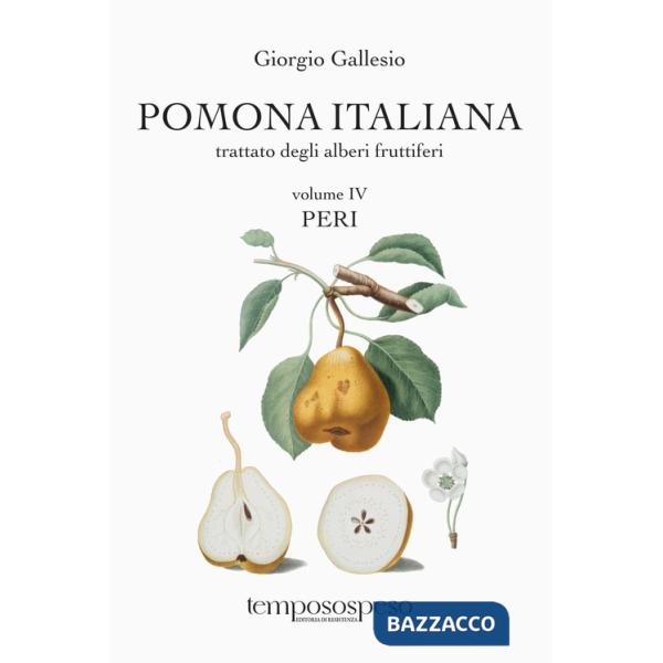 Pomona italiana trattato degli alberi fruttiferi. Vol. 4: Peri