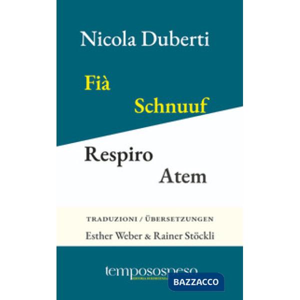 Fià. Schnuuf. Respiro. Atem. Taj curt. Drüüziiler. Versi a tre righe. Dreizeiler. Ediz. multilingue