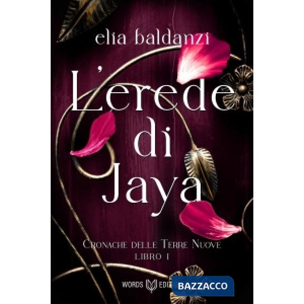 Erede di Jaya. Cronache delle terre nuove (L'). Vol. 1