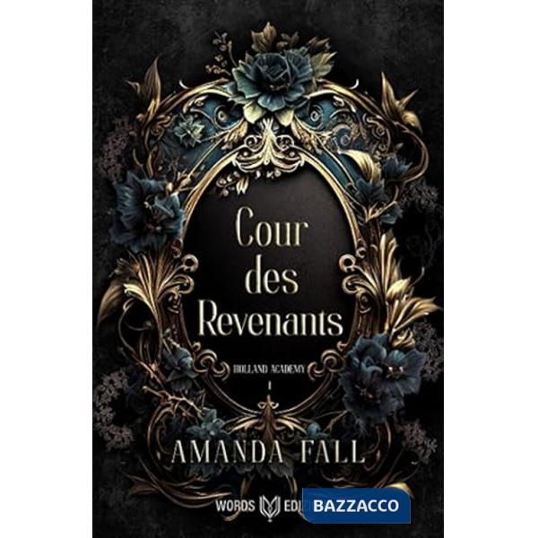 Cour des Revenants. Holland Academy. Vol. 1