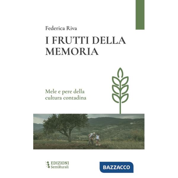 Frutti della memoria. Mele e pere della cultura contadina (I)