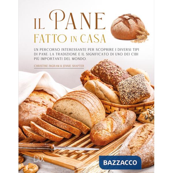 Pane fatto in casa. Ediz. a colori (Il)