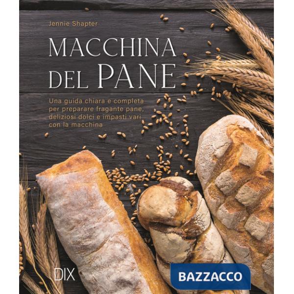 Macchina del pane. Ediz. a colori