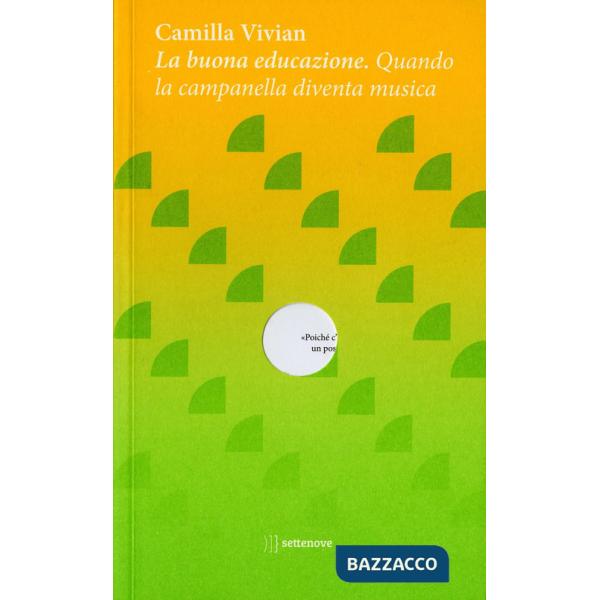 Buona educazione. Quando la campanella diventa musica (La)