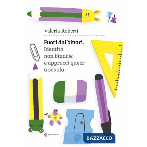 Fuori dai binari. Identità non binarie e approcci queer a scuola