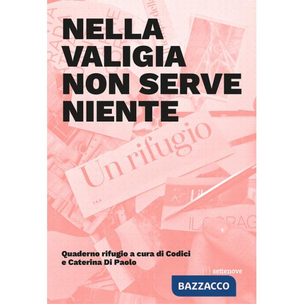 Nella valigia non serve niente. Quaderno rifugio