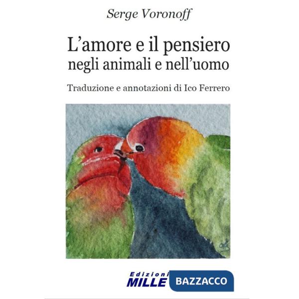 Amore e il pensiero negli animali e nell'uomo (L')
