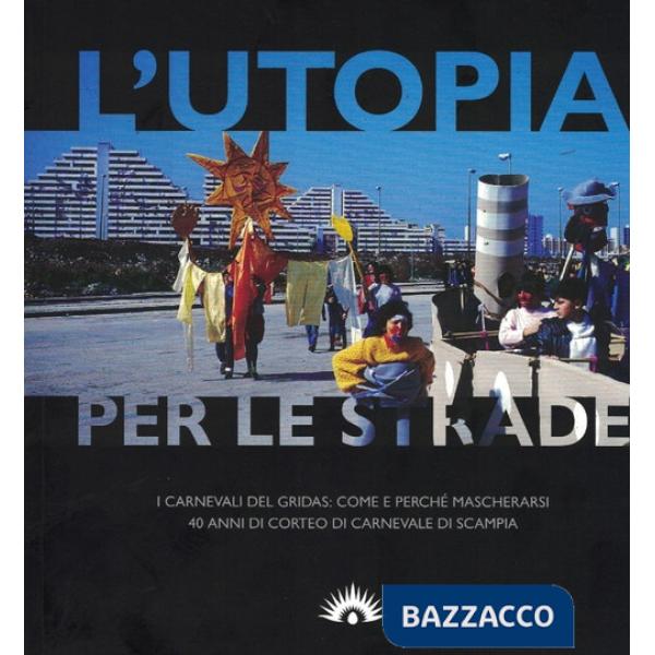 Utopia per le strade (L')