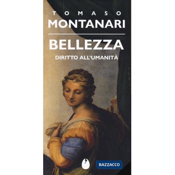 Bellezza. Diritto all'umanità