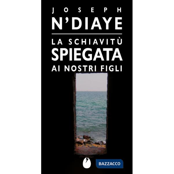 Schiavitù spiegata ai nostri figli (La)