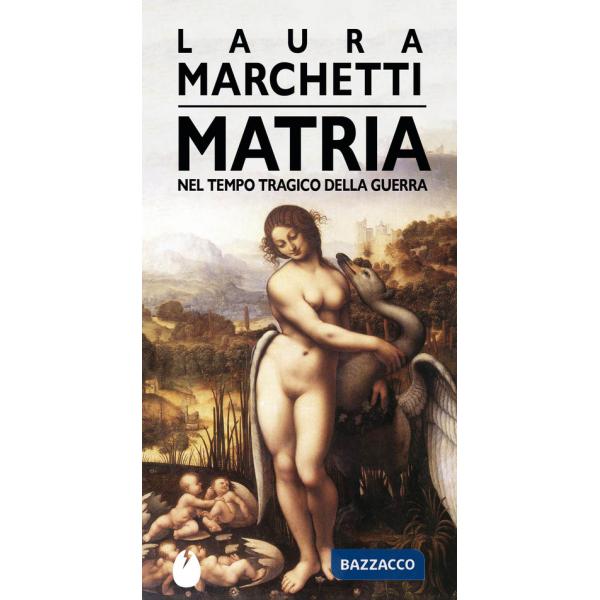 Matria. Nel tempo tragico della guerra