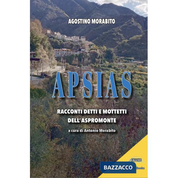 Apsias. Racconti detti e mottetti dell'Aspromonte