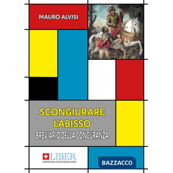 Scongiurare l'abisso. Breviario della concuranza