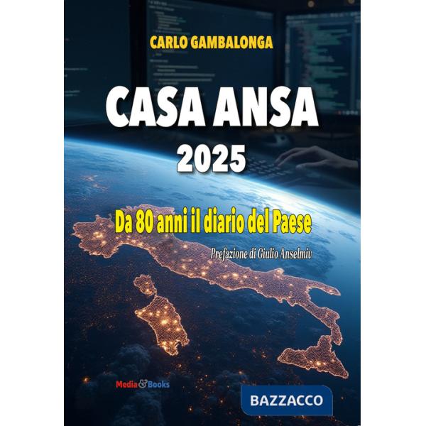 Casa Ansa 2025. Da 80 anni il diario del paese